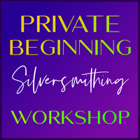 DEPOSIT of HALF for PRIVATE WORKSHOP - BEGINNING SILVERSMITHING, Tony Banda +1